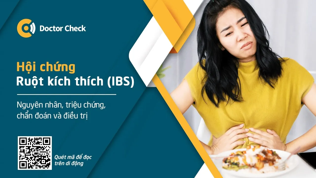 Hội chứng ruột kích thích (IBS): Nguyên nhân, triệu chứng, chẩn đoán và điều trị