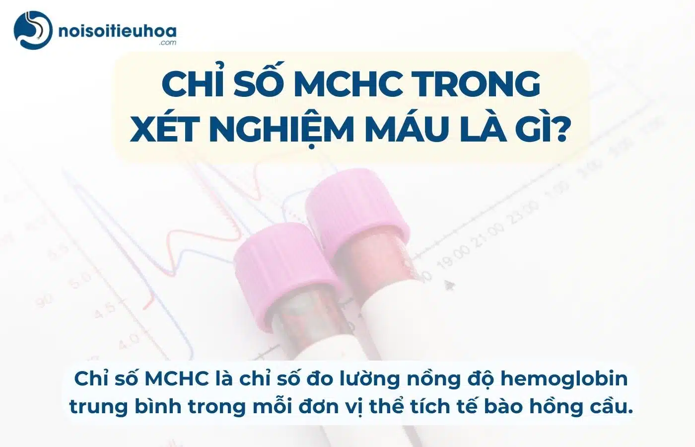 Chỉ số MCHC trong xét nghiệm công thức máu là gì?